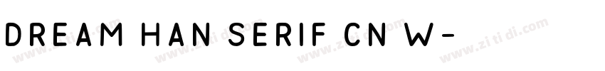 Dream Han Serif CN W字体转换